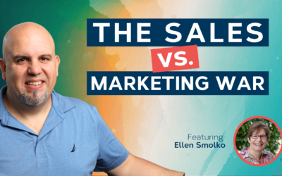 Sales vs. Marketing: Why the War Is Killing Your Revenue | Featuring Ellen Smolko